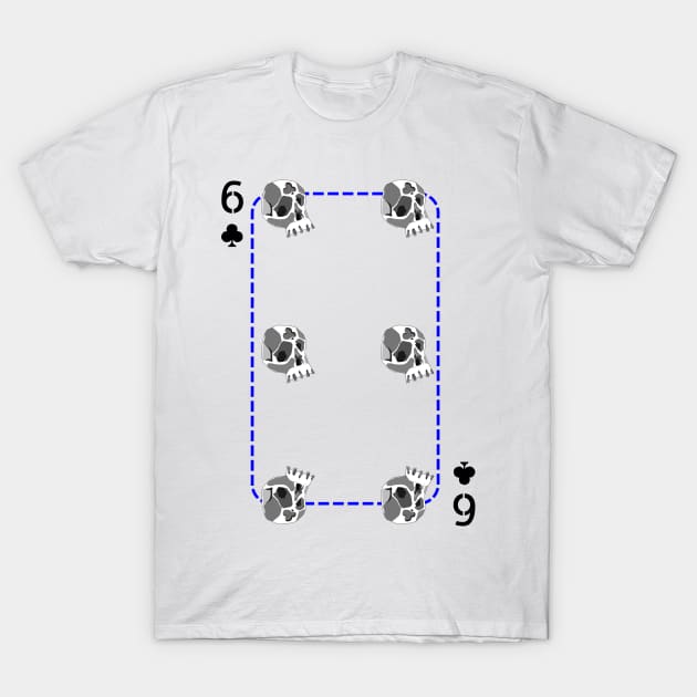 6 of clubs T-Shirt by M[ ]